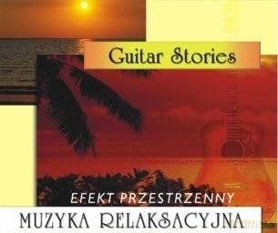 Guitar stories - Muzyka Relaksacyjna [CD]