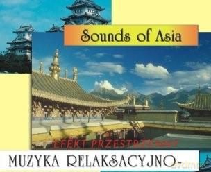 Sound of Asia - Muzyka Relaksacyjna [CD]
