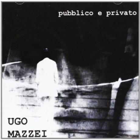 Ugo Mazzei: Pubblico E Privato [CD]