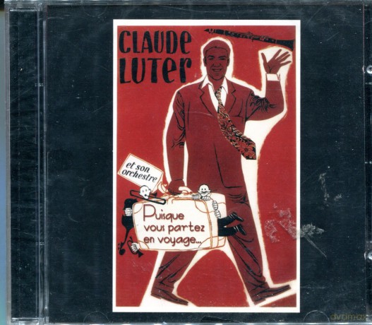 Claude Luter: Puisque Vous Parteze En.. [CD]