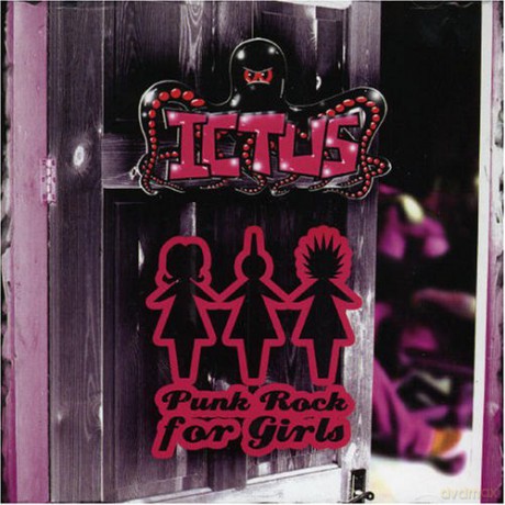 Ictus: Punk Rock For Girls [CD]