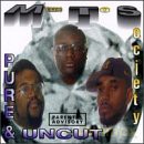 Menace to Society: Pure and Uncut [CD]