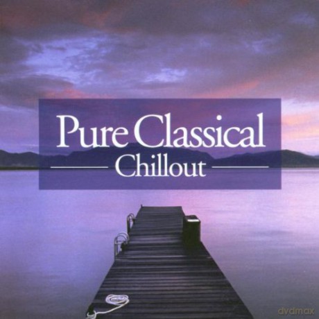 Pure Classical Chillout [2CD]