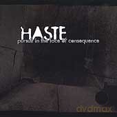 Haste: Pursuit In The Face Of Consequence [CD]