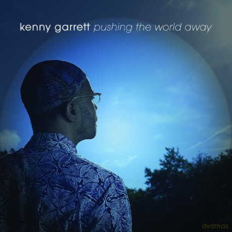 Kenny Garrett: Pushing the World Away [CD]