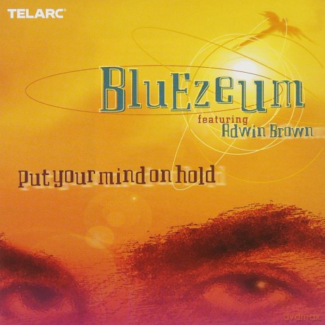 Bluezeum: Put Your Mind on Hold [CD]