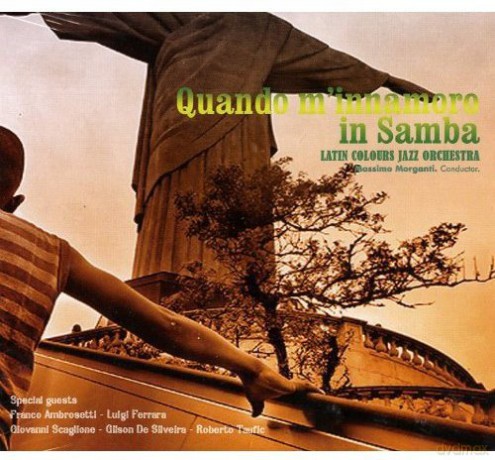 Latin Colours Jazz Orchestra: Quando Mi Innamoro in Samba [CD]