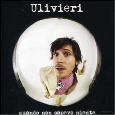 Ulivieri: Quando Non Sapevo Niente [CD]