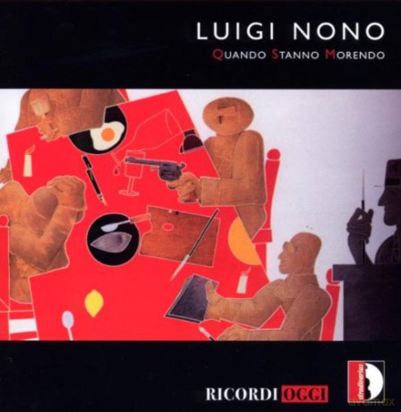 Luigi Nono: Quando Stanno Morendo [CD]