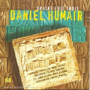 Daniel Humair: Quatre Fois Trois [CD]