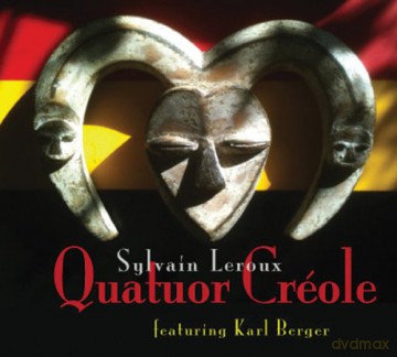 Sylvain Leroux: Quatuor Creole [CD]