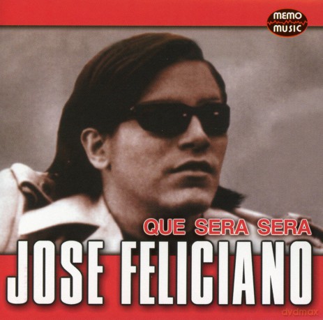 Jose Feliciano: Que Sera Sera [CD]