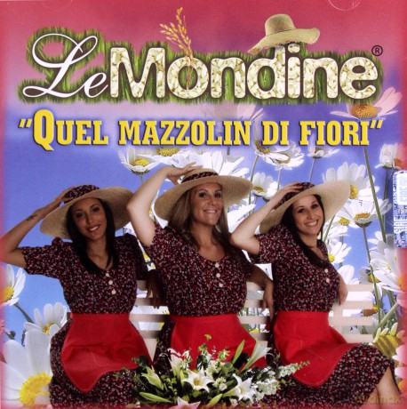 Le Mondine: Quel Mazzolin Di Fiori [CD]