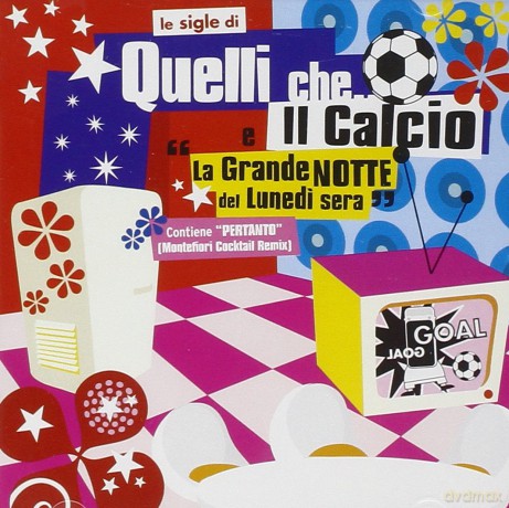 Quelli Che Il Calcio E La Grande No [CD]