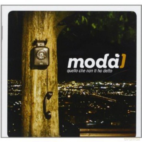 Moda': Quello Che Non Ti Ho Detto [CD]