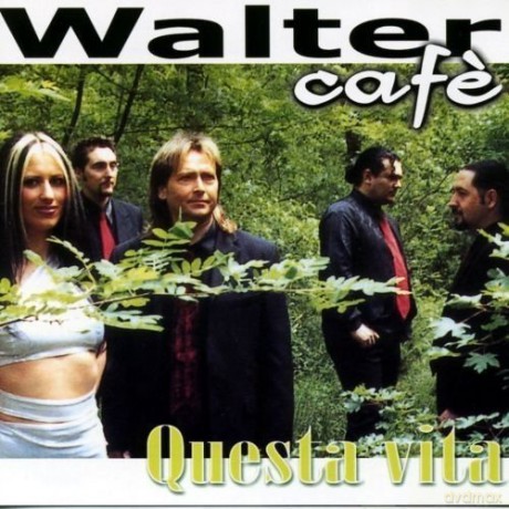 Walter Cafe: Questa E' Vita [CD]