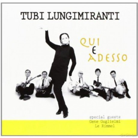 Tubilungimigranti: Qui E Adesso [CD]