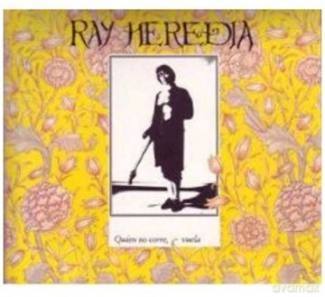 Ray Heredia: Quien No Corre, Vuela [CD]