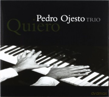 Pedro Ojesto: Quiero [CD]