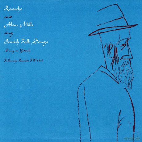 Raasche: Raasche and Alan Mills Sing Jewish Folk Songs [CD]