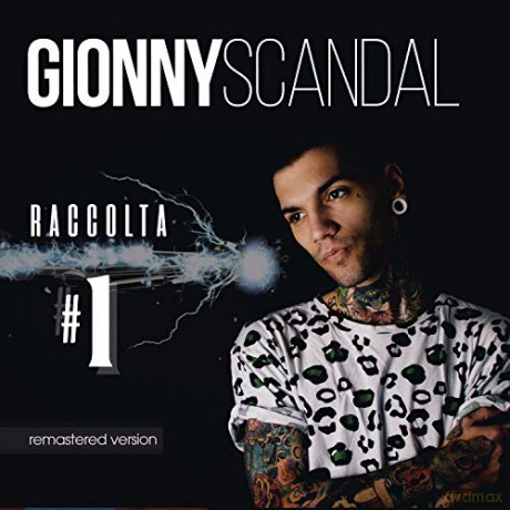 Gionny Scandal: Raccolta#1 [2CD]