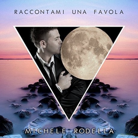 Michele Rodella: Raccontami Una Favola [CD]