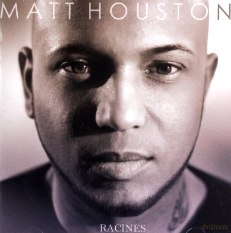 Matt Houston: Racines [CD]