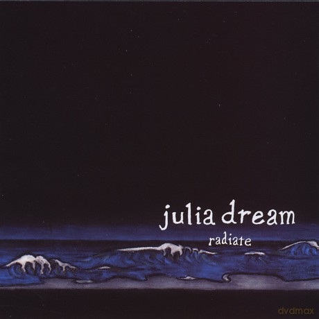 Julia Dream: Radiate [CD]
