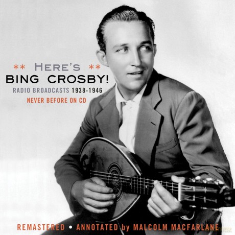 Bing Crosby: Radio Broadcasts 1938 - 1946 [CD]