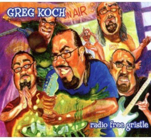 Greg Koch: Radio Free Gristle [CD]