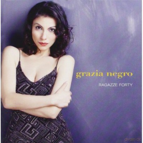 Grazia Negro: Ragazze Forty [CD]
