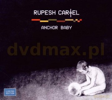 Rupesh Cartel: Anchor Baby [CD]