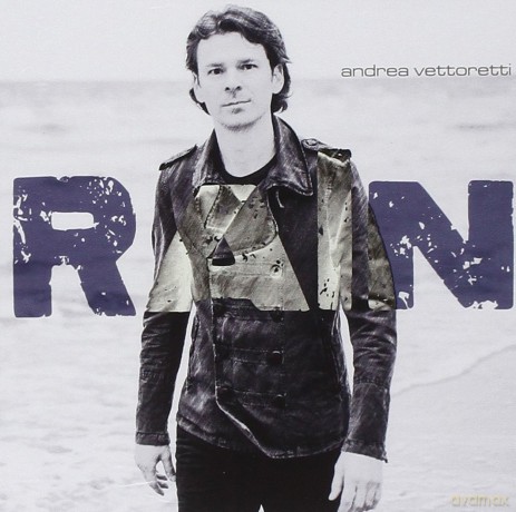 Andrea Vettoretti: Rain [CD]