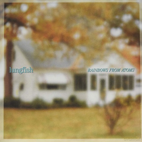 Lungfish: Rainbows From Atoms [CD]