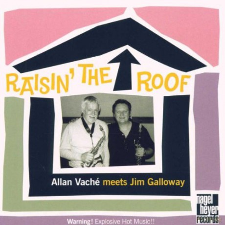 Allan Vache: Raisin' The Roof [CD]