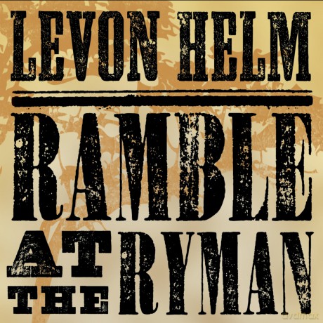Levon Helm: Ramble at the Ryman [CD]