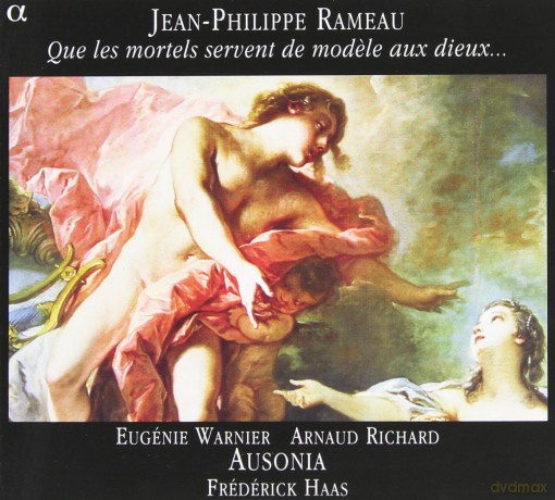 Rameau: May the Mortals Be a Model for the Gods - Arias From Zoroastre, Zais, Chaconne From Dardanus [CD]