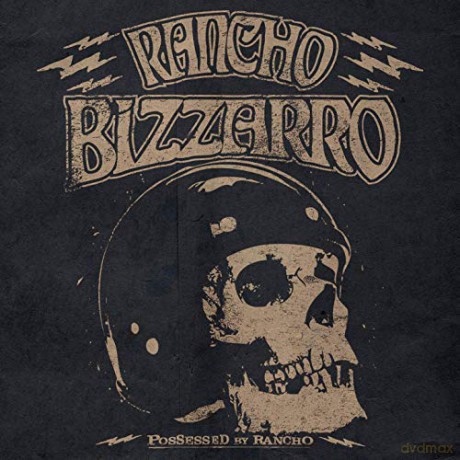 Rancho Bizzarro: Rancho Bizzarro - Possessed By Rancho [CD]