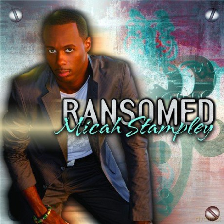 Micah Stampley: Ransomed [CD]