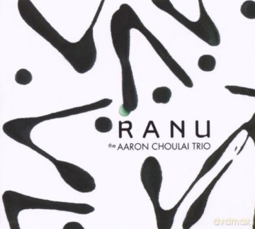 Aaron Choulai: Ranu [CD]