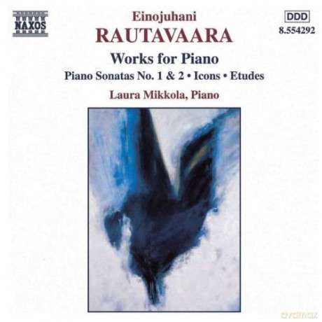 Laura Mikkola: Rautavaara: Works for Piano, Piano Sonatas 1, 2, Icons, Etudes [CD]
