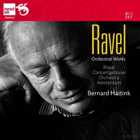 Bernard Haitink: Ravel; Orchestral Works [2CD]