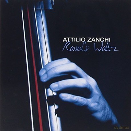 Zanchi Attilio: Ravel'S Waltz [CD]