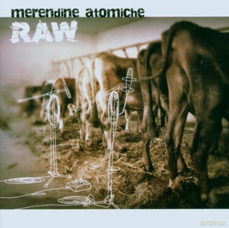 Merendine Atomiche: Raw [CD]