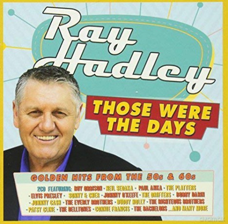 Ray Hadley: Those Were The Days - Golden Hits [2CD]
