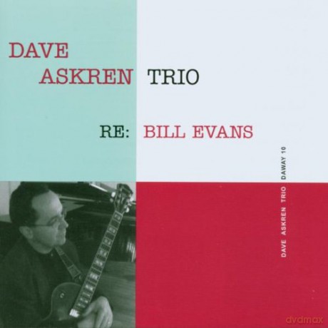 Dave Askren Trio: Re: Bill Evans [CD]