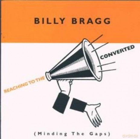 Billy Bragg: Reaching to the Converted [CD]