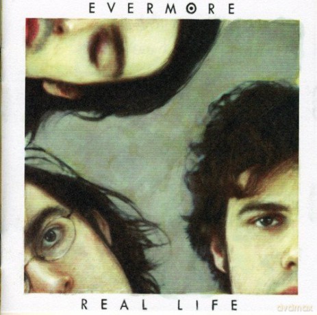 Evermore: Real Life [CD]