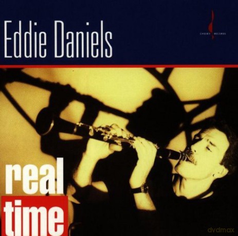 Eddie Daniels: Real Time [CD]