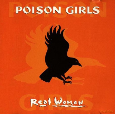 Poison Girls: Real Woman [CD]